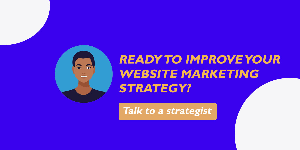 Ready to improve website marketing strategy?