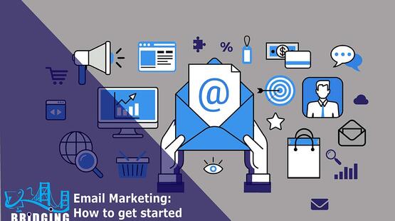 How To Get Started With Email Marketing And Improve Your Business?