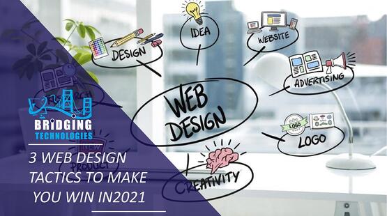 3 Web Design Tactics That Will Help You Win in 2021