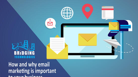 How and Why Email Marketing Is Important To Your Business