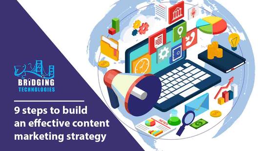 9 Steps To Build An Effective Content Marketing Strategy