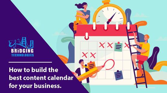 How To Build The Best Content Calendar For Your Business | Free Template