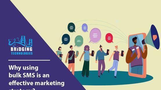Why Using Bulk SMS is An Effective Marketing Strategy?