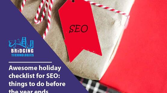 Awesome Holiday Checklist For SEO: Things To Do Before The Year Ends