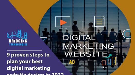 9 Proven Steps To Plan Your Best Digital Marketing Website Design In 2022