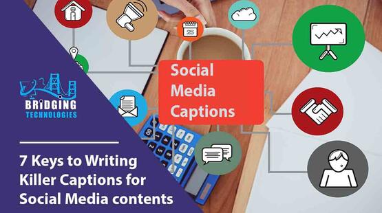 7 Keys to Writing Killer Captions for Social Media contents