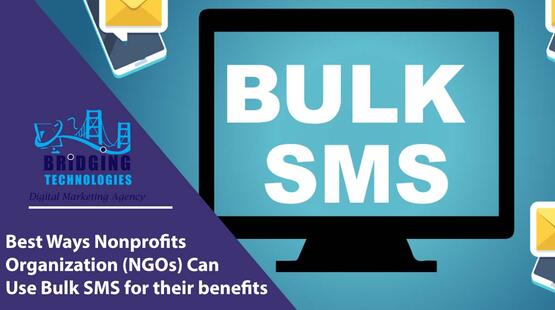 Best Ways Nonprofits Organization (NGOs) Can Use Bulk SMS for their benefits.