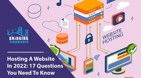 Hosting A Website In 2022: 17 Questions You Need To Know