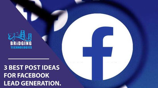 3 BEST POST IDEAS FOR FACEBOOK LEAD GENERATION