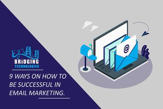 9 ways on how to be successful in email marketing