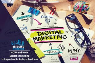 HOW and WHY Digital Marketing is important in today's business