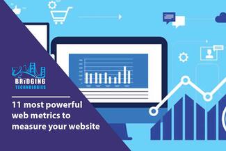 11 most powerful web metrics to measure your website | bridging technologies