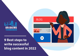 9 Best steps to write successful blog content in 2022